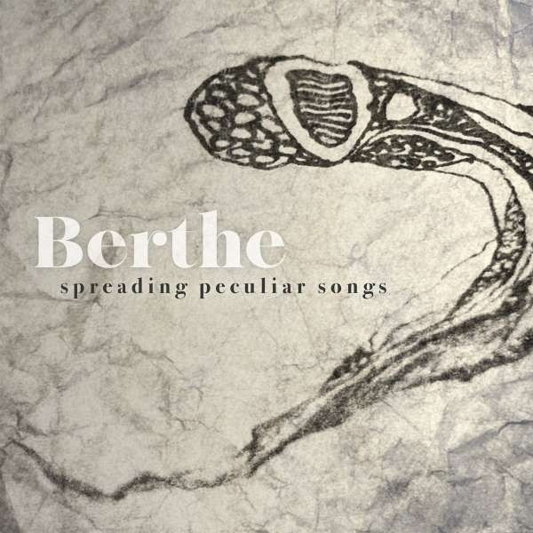 Berthe: Spreading Peculiar Songs CD