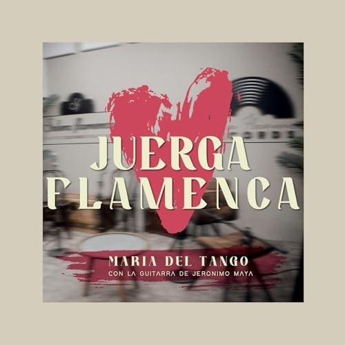 Del Tango, Maria & Jeronimo Maya - Juerga Flamenca II CD
