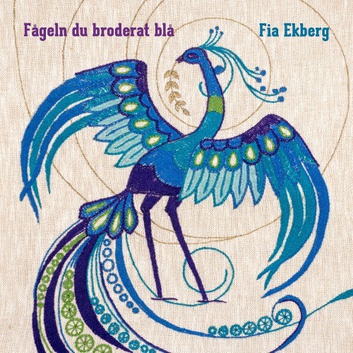 Fia Ekberg:- Fageln Du Broderat Bla CD