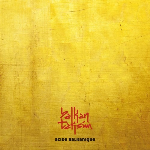 Balkan Taksim - Acide Balkanique CD