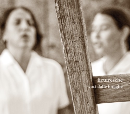 Ficufreche: Voci Dalle Toraglie CD