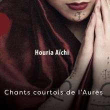 Houria Aïchi: Chants Courtois de l'Aurès CD