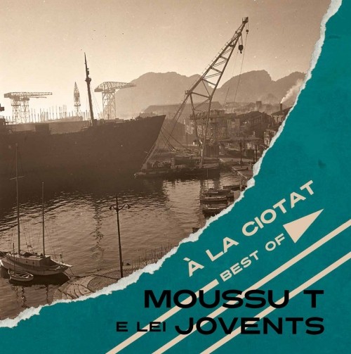 Moussu T E Lei Jovents - A La Ciotat - Best Of CD