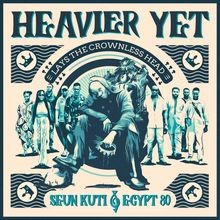 Seun Kuti & Egypt 80: Heavier Yet (Lays The Crownless Head) LP