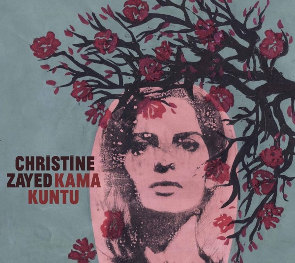 Christine Zayed: Kama Kuntu CD